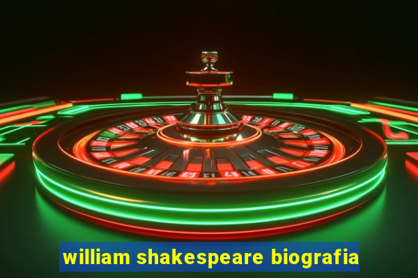 william shakespeare biografia